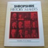 Shropshire History Makers.