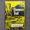 The Bonanza Trail: Ghost Towns and Mining Camps of the West.