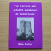 The Castles and Moated Mansions of Shropshire.
