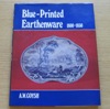 Blue-Printed Earthenware 1800-1850.