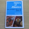 History of Mexico: From Pre-Hispanic Times to the Present Day.