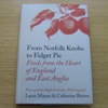 From Norfolk Knobs to Fidget Pie: Foods from the Heart of England and East Anglia.