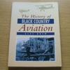 The History of Black Country Aviation.