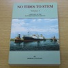 No Tides to Stem - Volume 3: A History of the Manchester Pilot Service 1894-1994.