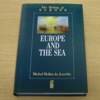 Europe and the Sea (The Making of Europe).