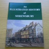 An Illustrated History of Shrewsbury.