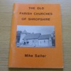 The Old Parish Churches of Shropshire.