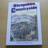 Shropshire Countryside: Access, Expoloration, Walks, Nature and Local History.