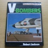 V-Bombers (Modern Combat Aircraft 11).