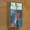 The Thin Red Line.