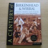 A Century of Birkenhead and Wirral.