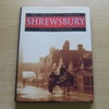 Shrewsbury: The Twentieth Century.