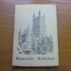 Gloucester Cathedral: A Short Account of Its History and Architecture for the Use of Visitors.