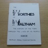 The Worthies of Waltham: The History of the Town Through the Lives of Its People - Volume One.