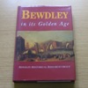 Bewdley in its Golden Age: Life in Bewdley 1660-1760.