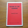 Reform of the Commons (Fabian Tract No 319).