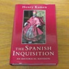 The Spanish Inquisition: An Historical Revision.