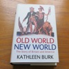 Old World, New World: The Story of Britain and America.