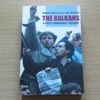 The Balkans: A Post-Communist History.