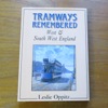 Tramways Remembered: West and South West England.