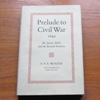 Prelude to Civil War 1642: Mr Justice Malet and the Kentish Petitions.