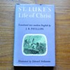 St Luke's Life of Christ.