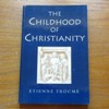 The Childhood of Christianity.