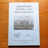 Madeley Court (Shropshire History and Archaeology): Transactions of the Shropshire Archaeological and Historical Society - Volume LXXXI - 2006.