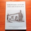 Shropshire History and Archaeology - Transactions of the Shropshire Archaeological and Historical Society: Volume LXXII - 1997.