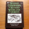 Wildlife Conservation in Managed Woodlands and Forests.
