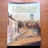 Ludlow: An Historical Anthology.