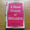 A Short History of Bulgaria.