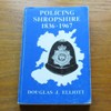 Policing Shropshire 1836-1967.