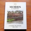 A Family Business: Morris and Company 1869-1994.