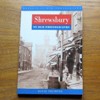 Shrewsbury in Old Photographs (Britain in Old Photographs).