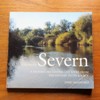 The River Severn: A Journey following the River from the Estuary to its Source.