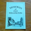 Memories of Old Wellington.