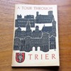 A Tour Through Trier.