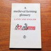 A Medieval Garming Glossary of Latin and English Words taken mainly from Essex Records.