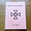 Sixty Saxon Saints.