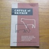 Cattle of Britain (Bulletin No 167 of the Ministry of Agriculture Fisheries and Food).