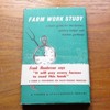 Farm Work Study: A Basic Guide for the Farmer, Poultry Keeper and Market Gardener.