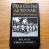 Marching as to War: Shrewsbury School 1939-45.