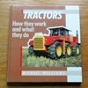 Tractors: How they Work and What they Do.