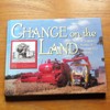 Change on the Land: A Hundred Years of Mechanised Farming.