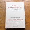 Narada's Way of Divine Love: The Bhakti Sutras.