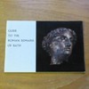 Guide to the Roman Remains of Bath.