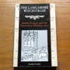 The Lancashire Witch-Craze: Jennet Preston and the Lancashire Witches 1612.