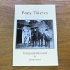 Pony Thieves.
