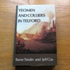 Yeomen and Colliers in Telford: Probate Inventories for Dawley, Lilleshall, Wellington and Wrockwardine 1660-1750.